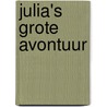 Julia's grote avontuur door C. van den End