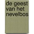 De Geest van het Nevelbos