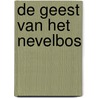De Geest van het Nevelbos door Marc de Bel