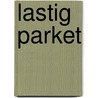 Lastig parket by Sara Paretsky