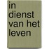 In dienst van het leven