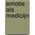Emotie als Medicijn