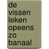 De vissen leken opeens zo banaal door Merel Carrijn
