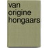 Van origine Hongaars