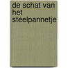 De schat van het steelpannetje door Cameron Broeks