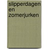 Slipperdagen en zomerjurken by Saskia M.N. Oudshoorn
