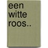 Een witte roos..