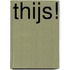 Thijs!