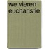 We vieren eucharistie