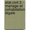Etat civil 3 - Mariage et cohabitation légale by Unknown