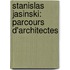 Stanislas Jasinski: Parcours d'Architectes