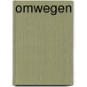 Omwegen by Karin-Marijke Vis