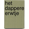 Het dappere erwtje by Florentine van der Schrieck