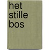 Het stille bos door Hein Dekker