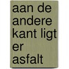 Aan de andere kant ligt er asfalt door Luc Vancampenhout