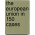 The European Union in 150 Cases