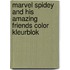 Marvel Spidey and his amazing friends Color kleurblok