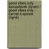 Good vibes only - spiraalboek (lijnen) / Good vibes only - Carnet à spirale (ligné)