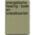 Energetische healing - Boek en orakelkaarten