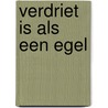 Verdriet is als een egel by Gerard van Midden