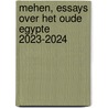 Mehen, Essays over het oude Egypte 2023-2024 door Jan Koek