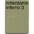 ROTTERDAMS INFERNO 3