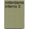 ROTTERDAMS INFERNO 3 by Petra van Engelenburcht