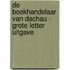 De boekhandelaar van Dachau - Grote Letter Uitgave