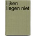 Lijken liegen niet