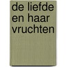 De liefde en haar vruchten by Jonathan Edwards