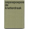 OepsiePoepsie de knetterdraak door Kai Lüftner