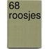 68 Roosjes