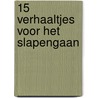 15 verhaaltjes voor het slapengaan door ImageBooks Factory