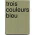 Trois Couleurs Bleu