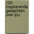 120 inspirerende gedachten over jou