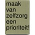 Maak van zelfzorg een prioriteit!