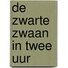 De Zwarte Zwaan in twee uur door Wouter van Bergen