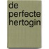 De perfecte hertogin