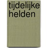 Tijdelijke helden door W.H. Auden