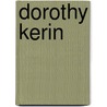 Dorothy Kerin door Dorothy Musgrave Arnold