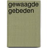 Gewaagde gebeden door Craig Groeschel