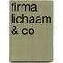 Firma Lichaam & Co