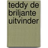 Teddy de briljante uitvinder by Rachel Valentine