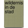 Wildernis in de stad by Thomas Docherty