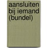 Aansluiten bij iemand (Bundel) by Albert de Vries