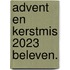 Advent en kerstmis 2023 beleven.