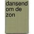 Dansend om de zon