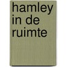Hamley in de Ruimte by Sandra J. Paul