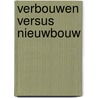 Verbouwen versus nieuwbouw by Veronique de Vulder