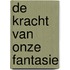 De kracht van onze fantasie